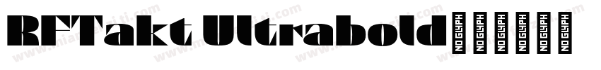 RFTakt Ultrabold字体转换